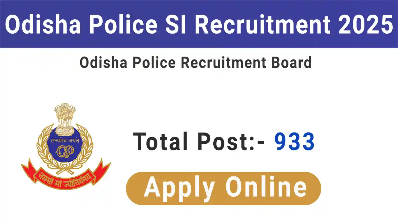 Odisha Police SI Recruitment 2025 Apply Online, Notification की भर्ती शुरू देखें सभी जानकारी